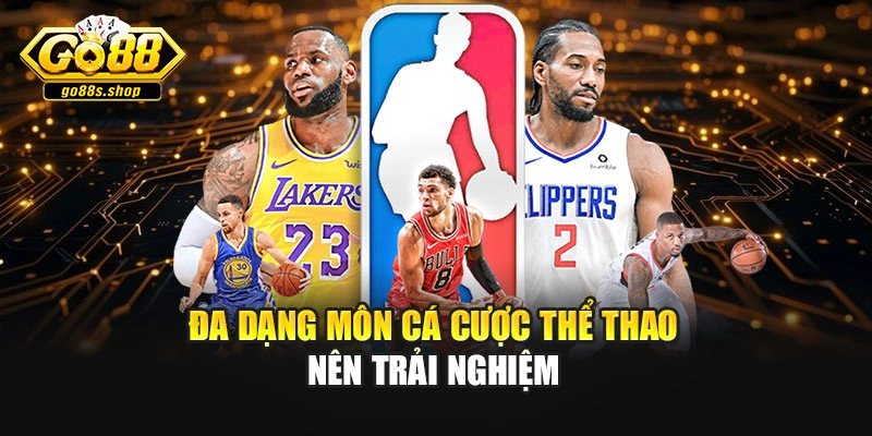 Đa dạng môn cá cược thể thao nên trải nghiệm
