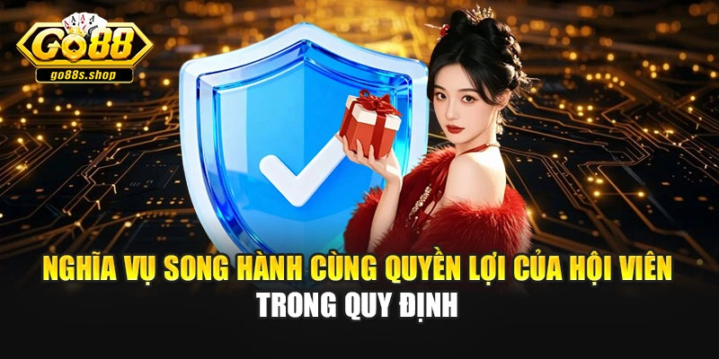 Nghĩa vụ song hành cùng quyền lợi của hội viên trong quy định