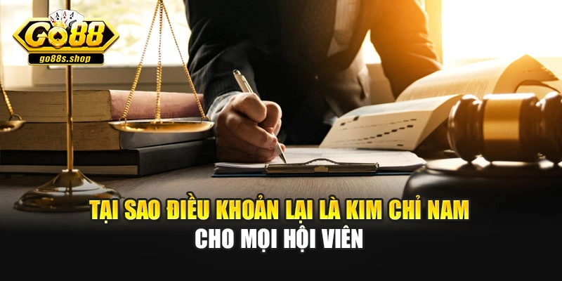 Tại sao điều khoản lại là kim chỉ nam cho mọi hội viên